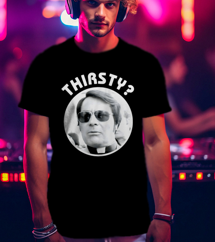 Thirsty Jim Jones Peoples Temple Jonestown T-Shirt