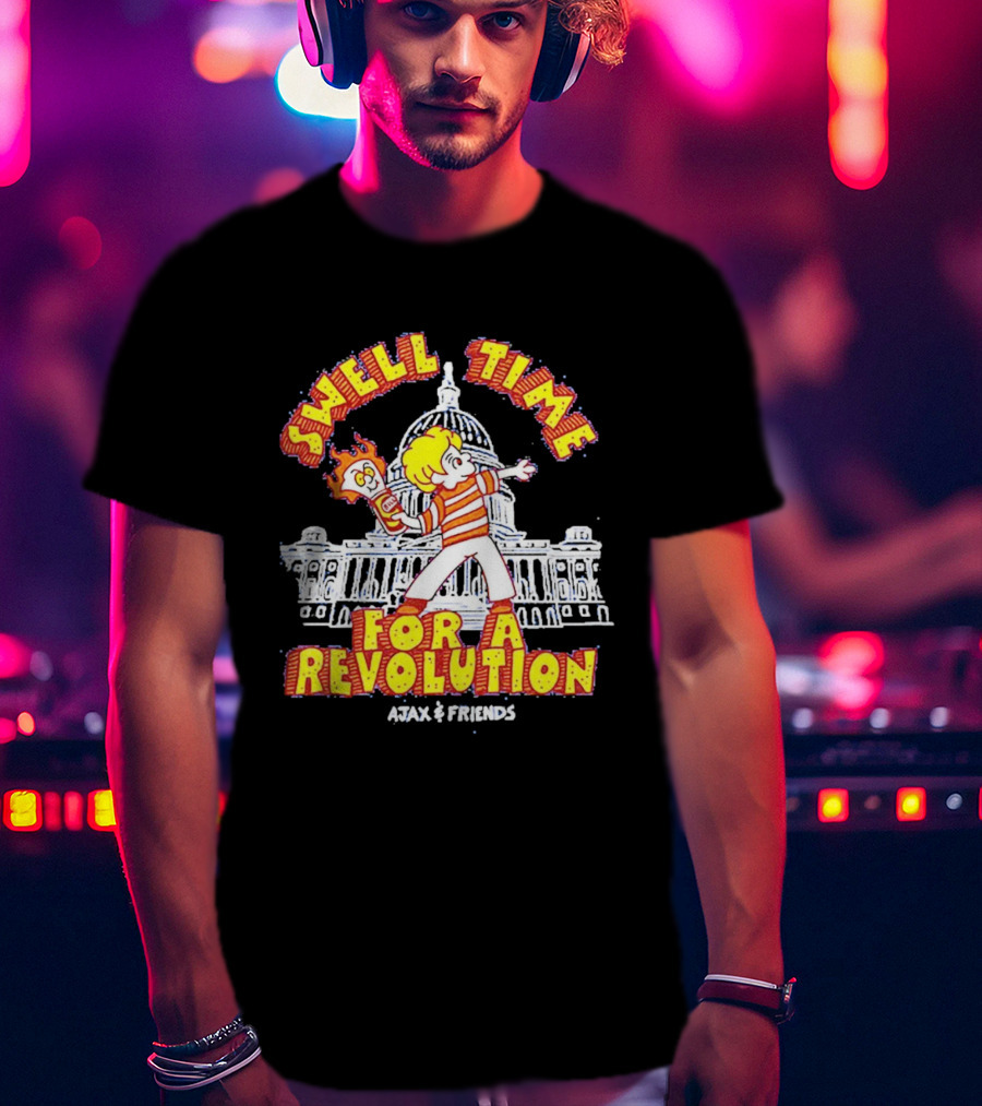 Swell Time For A Revolution Capitol Building Cartoon Ajax And Friends T-Shirt