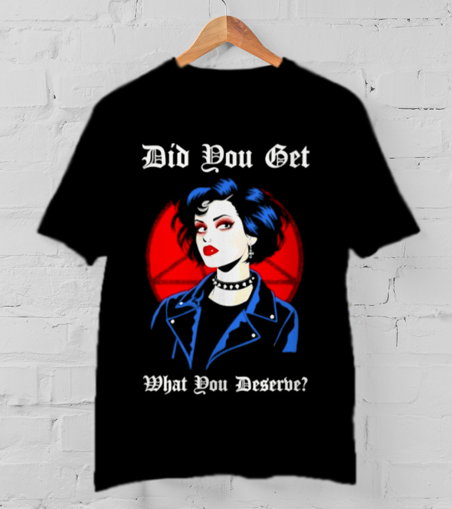 Did You Get What You Deserve Goth Punk Vampire Aesthetic T-Shirt