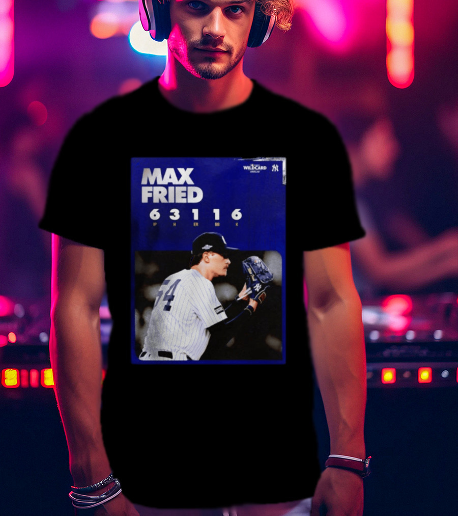 Max Fried 2026 Wild Card New York Yankees Pitching Stats T-Shirt