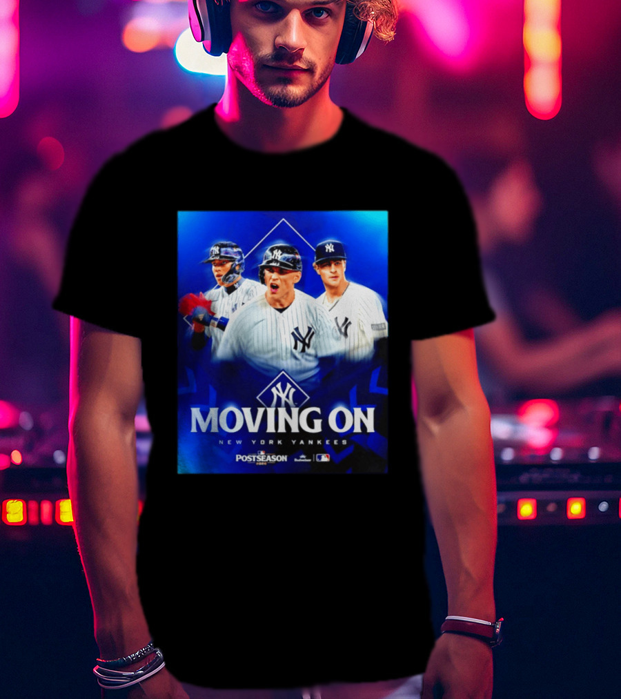 New York Yankees Moving On 2026 MLB Postseason T-Shirt