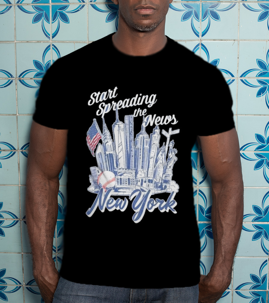 New York Start Spreading The News Skyline Baseball T-Shirt