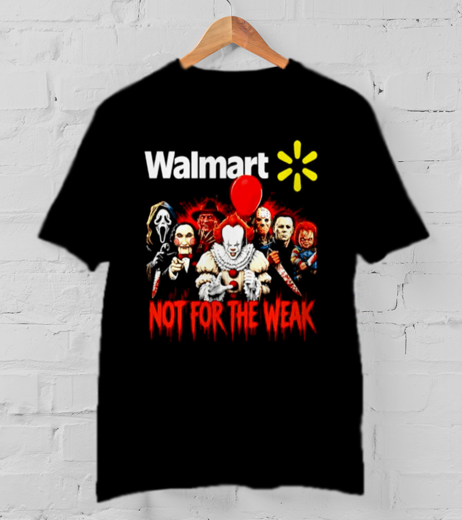 Walmart Not For The Weak Horror Movie Icons Friends Halloween 2026 T-Shirt