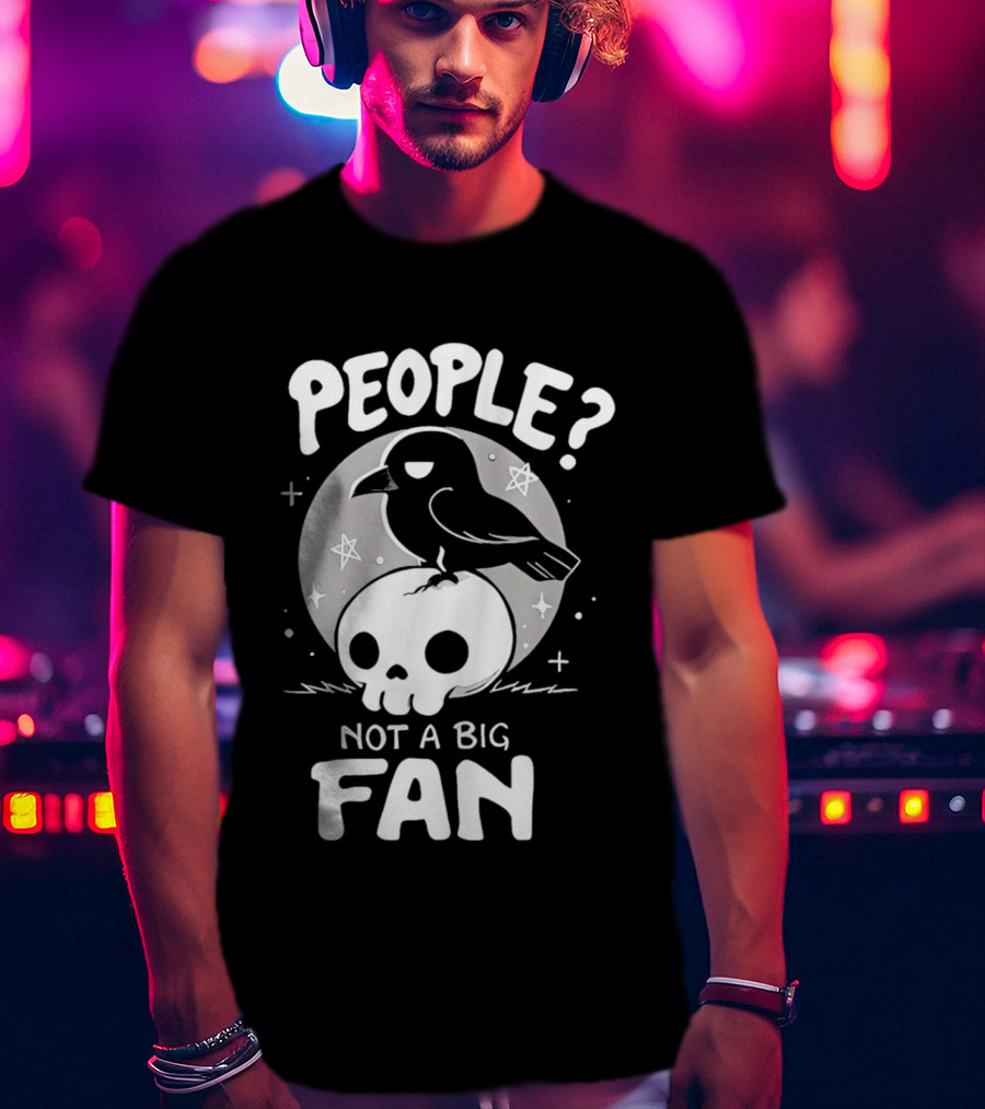 People Not A Big Fan Crow Skull Moon And Stars T-Shirt