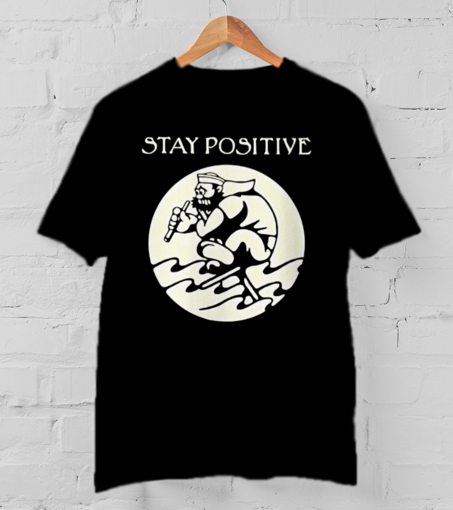 Stay Positive Sailor Nautical Cartoon Character Riding Waves T-Shirt