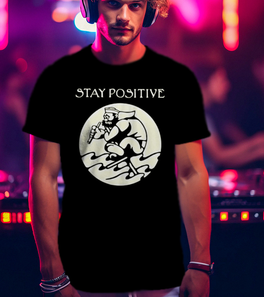 Stay Positive Sailor Nautical Cartoon Character Riding Waves T-Shirt