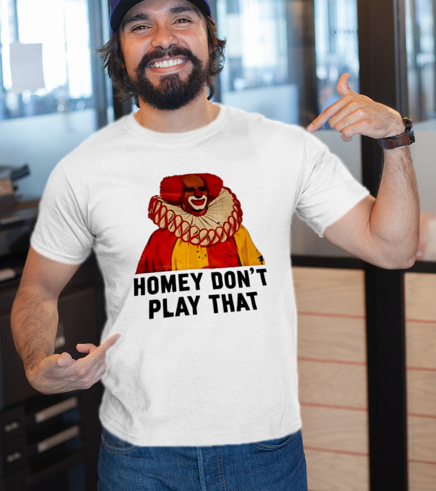 Homey The Clown Homey Don't Play That Vintage Iconic Comedy T-Shirt