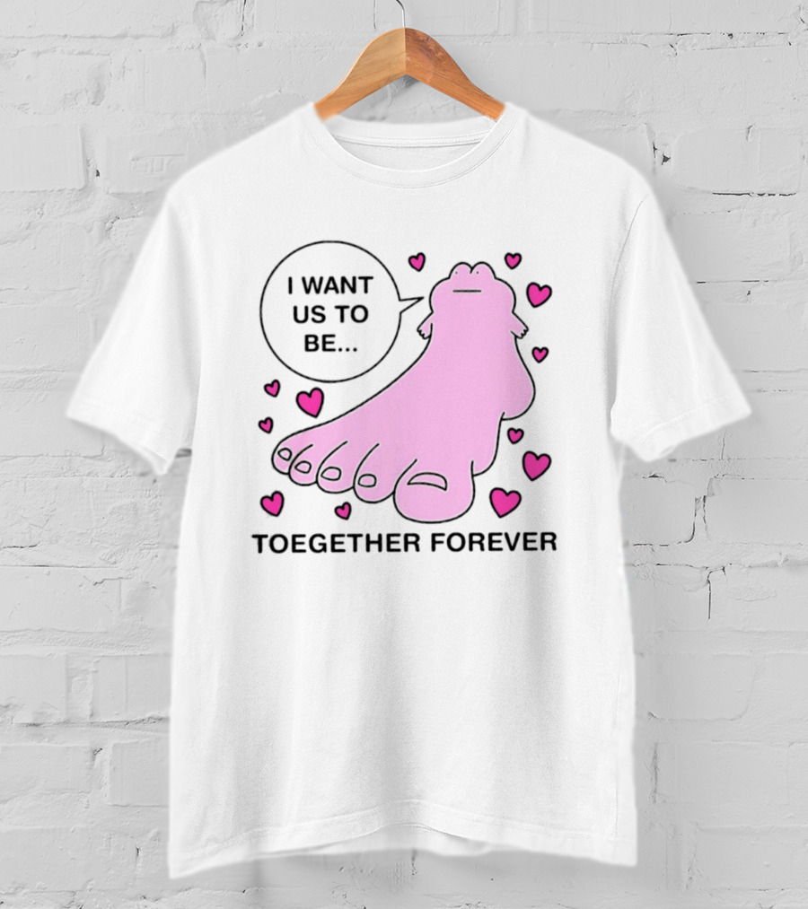 I Want Us To Be Toegether Forever Pink Frog Hearts T-Shirt
