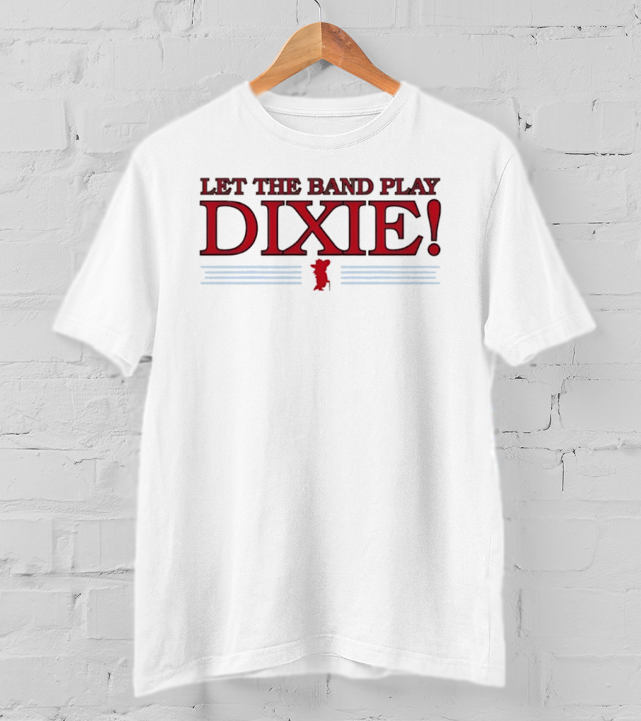 Ole Miss Rebels Let The Band Play Dixie Iconic Southern Tradition T-Shirt