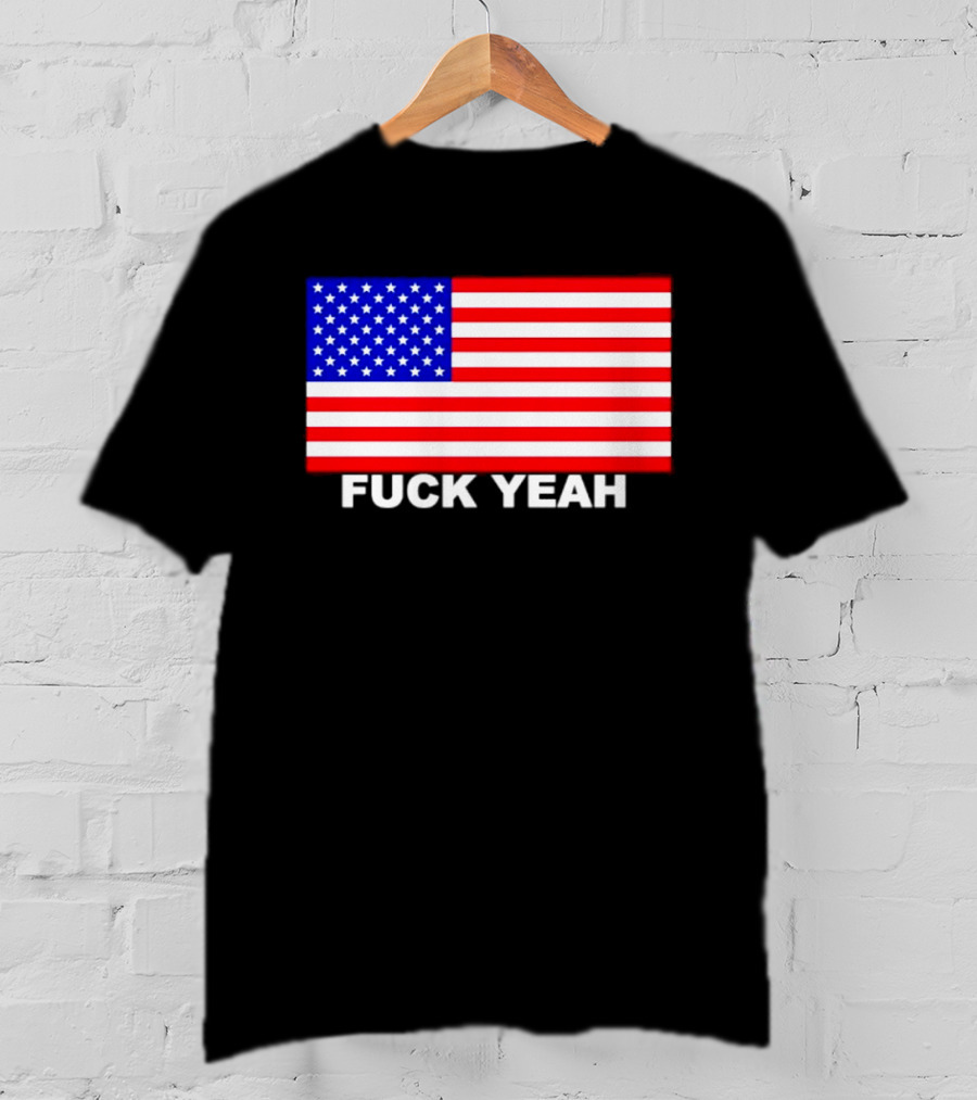 Fuck Yeah American Flag USA Patriotic T-Shirt