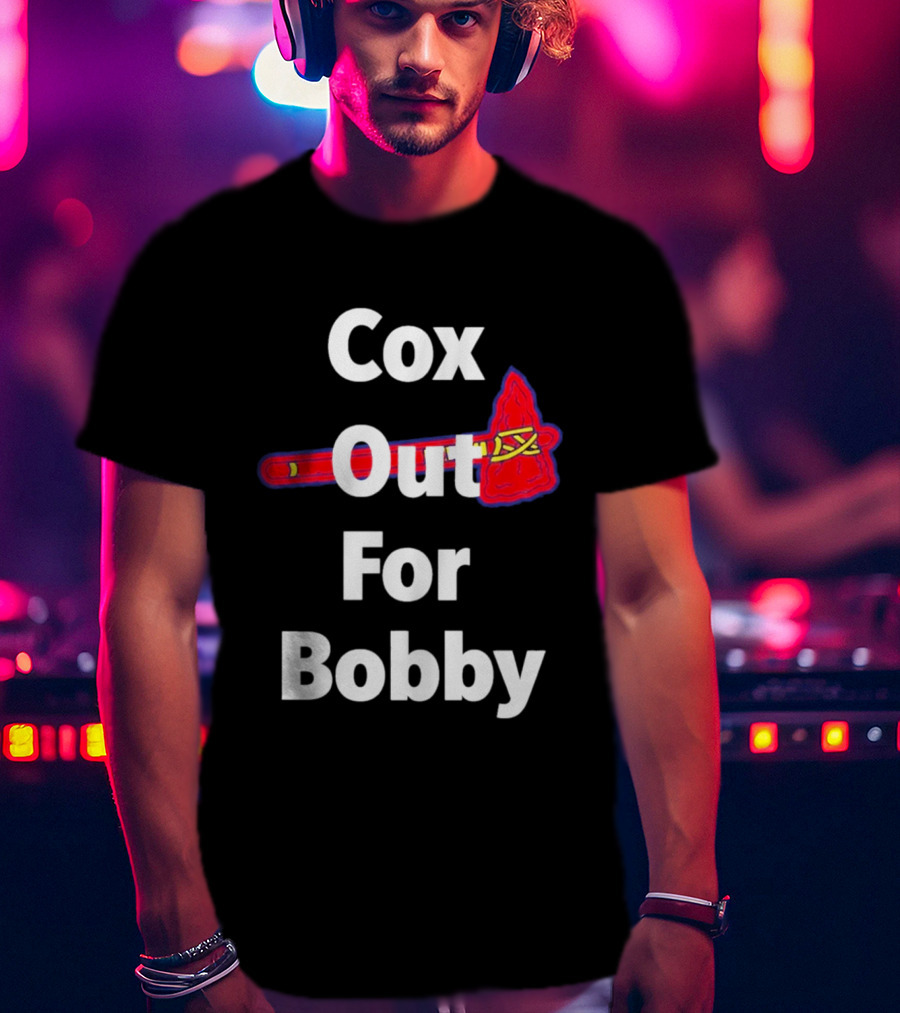 Atlanta Braves Cox Out For Bobby Game Day Celebration T-Shirt