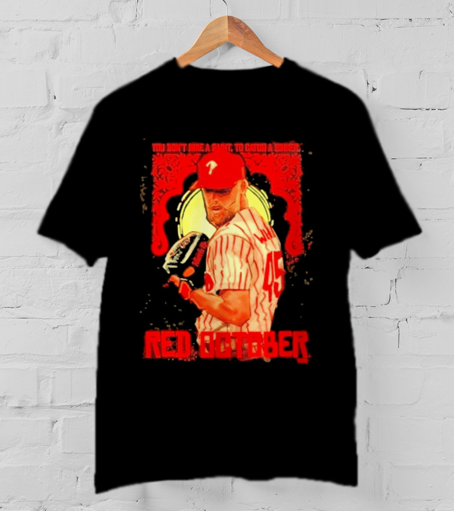 Zack Wheeler Philadelphia Phillies Red October 2026 You Don't Hire A Saint To Catch A Sinner Baseball T-Shirt