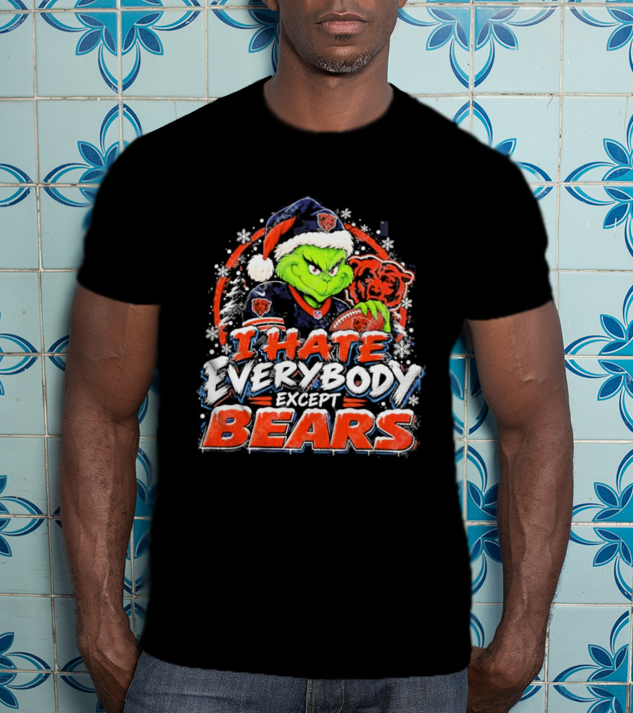 Chicago Bears Grinch I Hate Everybody Except Bears Fans Christmas Holiday T-Shirt