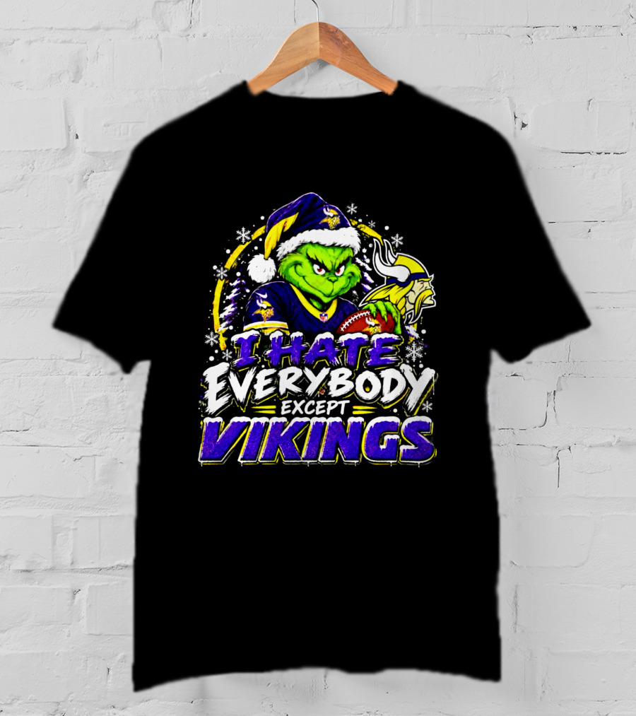 Minnesota Vikings Grinch I Hate Everybody Except Vikings Fans Christmas Holiday T-Shirt