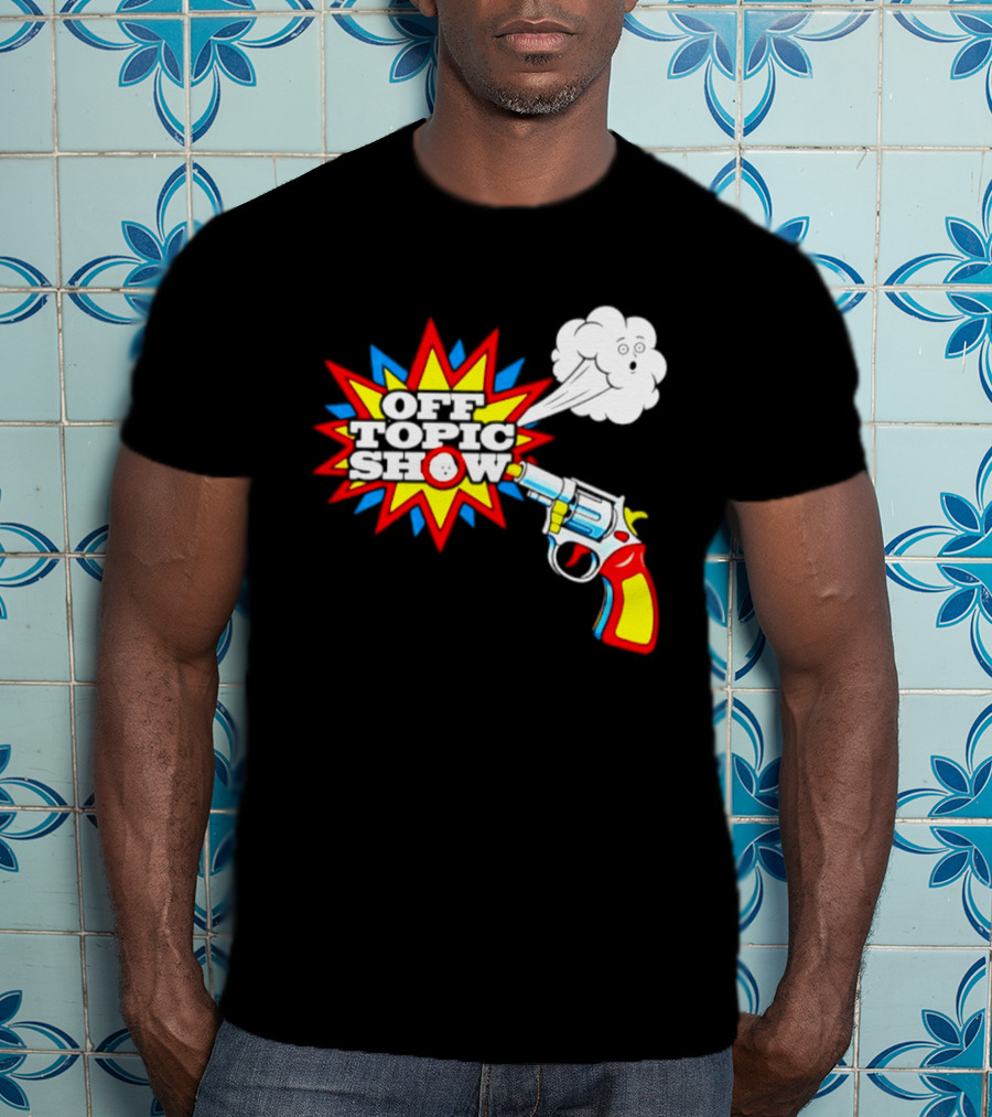Off Topic Show Podcast Comedy Entertainment Exploding Gun T-Shirt