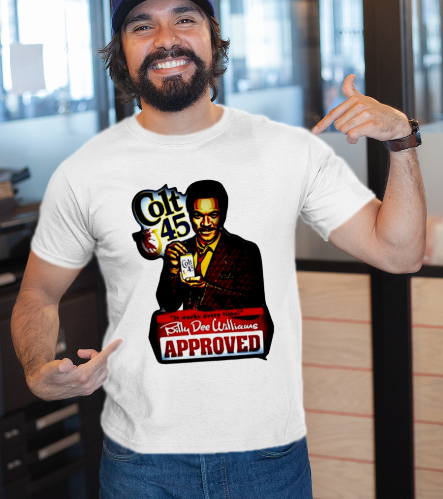 Billy Dee Williams Colt 45 It Works Every Time Approved T-Shirt