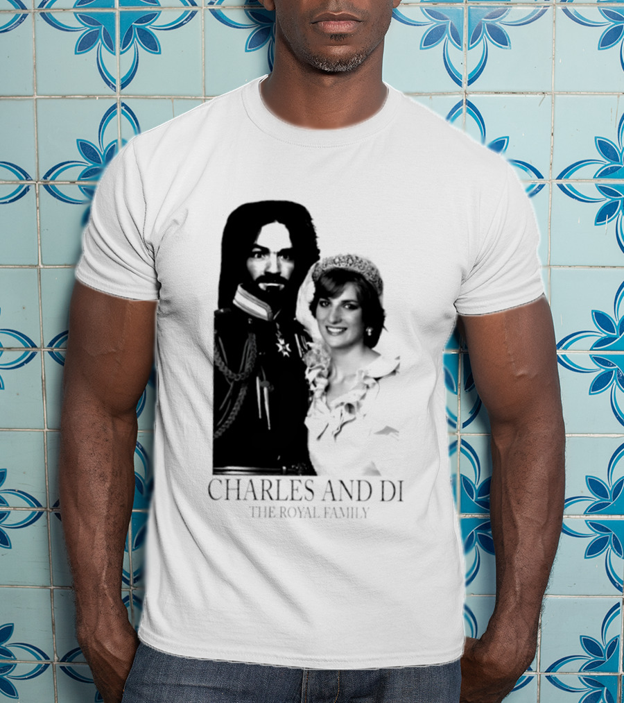 Charles Manson And Princess Diana Charles And Di The Royal Family T-Shirt