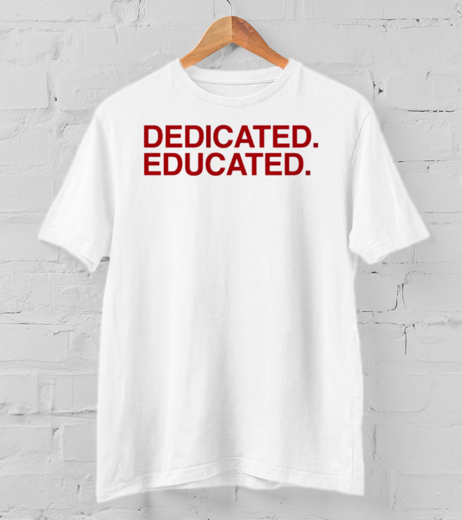 Dedicated Educated The Bill And Doug Show T-Shirt
