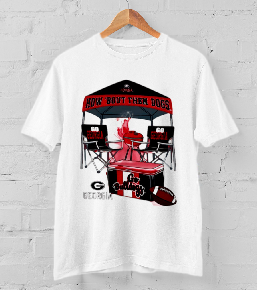 Georgia Bulldogs How 'Bout Them Dogs 2026 NCAA Tailgate Go Georgia Football T-Shirt