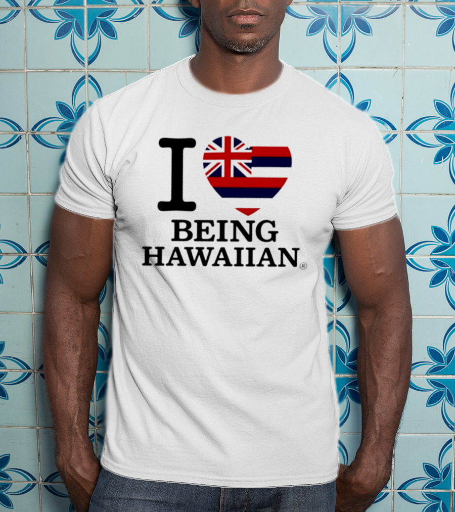 I Heart Hawaiian Flag Being Hawaiian Mashup T-Shirt