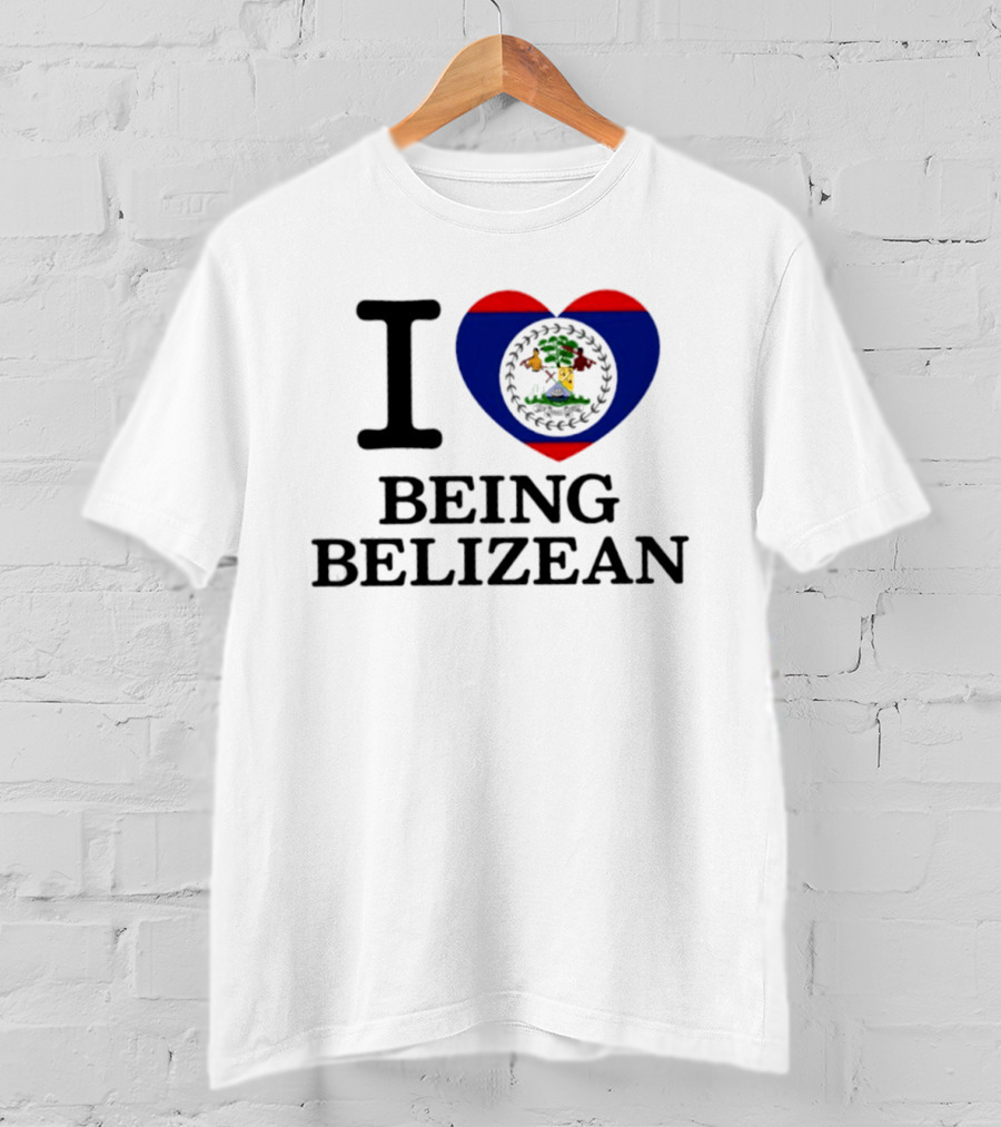 I Love Being Belizean Heart Flag T-Shirt