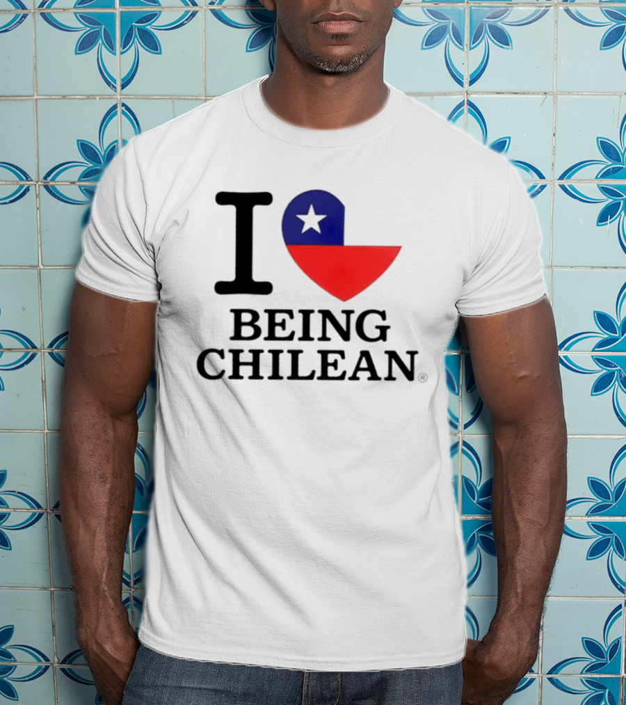I Love Being Chilean Heart Flag T-Shirt