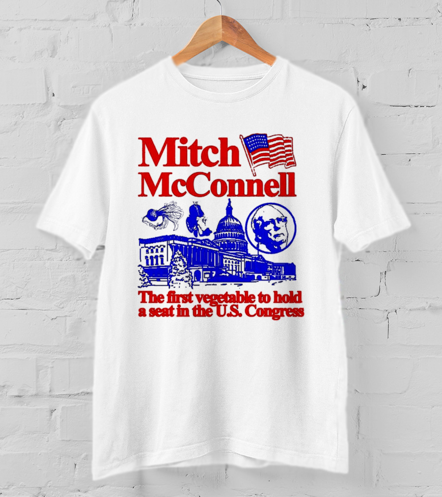 Mitch McConnell First Vegetable Hold Seat U.S. Congress Flag Capitol T-Shirt