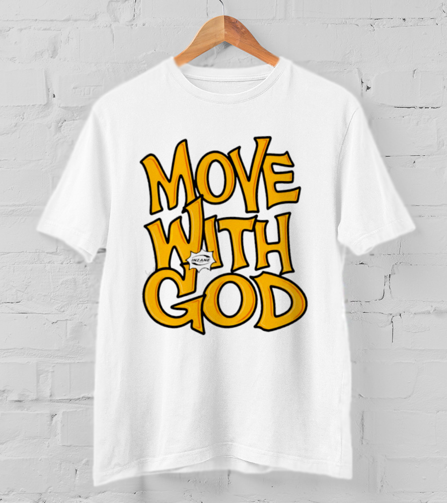 Move With God Spiritual Journey Empowerment T-Shirt