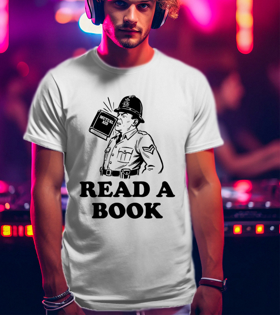 Read A Book Mutual Aid Funny Police Officer T-Shirt