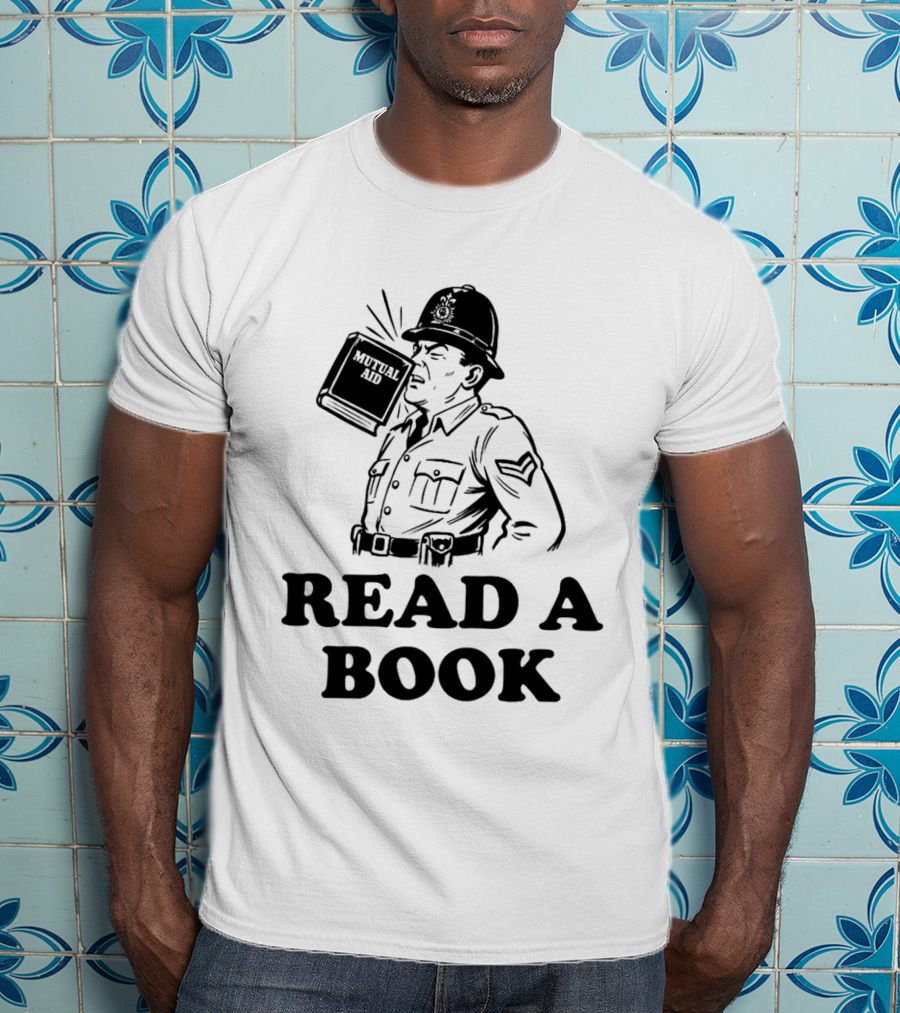 Read A Book Mutual Aid Funny Police Officer T-Shirt