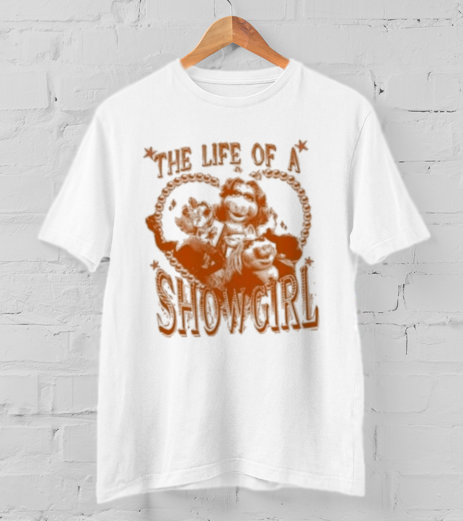 The Life Of A Showgirl Sage And Sprout T-Shirt