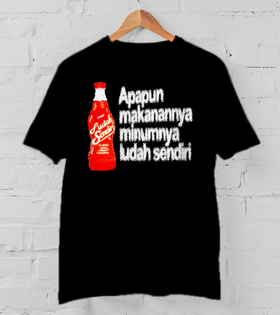 Sosok Minuman Seru Apapun Makanannya Minumnya Ludah Sendiri Original 350ml T-Shirt