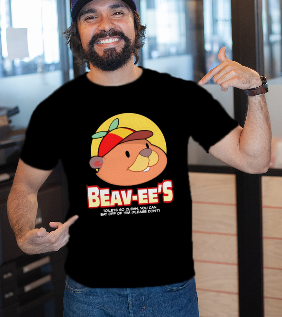 Beav Ee's Toilets So Clean You Can Eat Off Of 'Em Please Don't T-Shirt