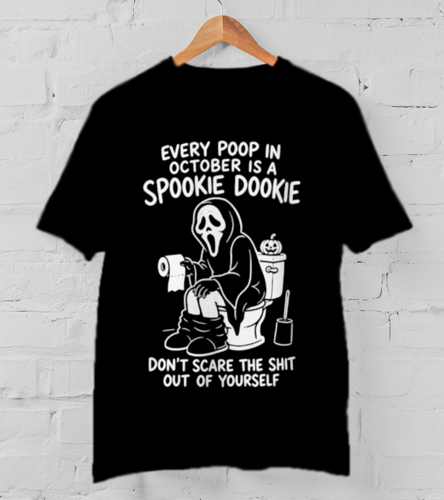 Ghostface Every Poop In October Is A Spookie Dookie Don't Scare The Shit Out Of Yourself T-Shirt