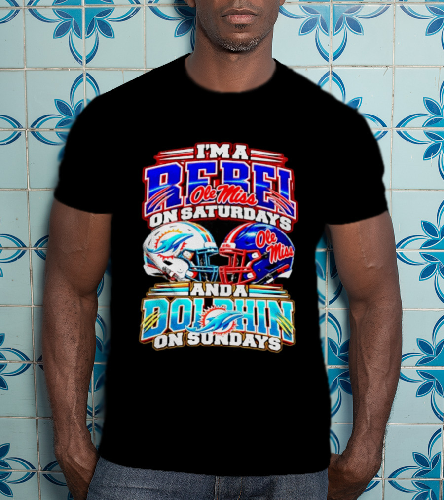 I'm A Rebel Ole Miss On Saturdays And A Dolphin On Sundays Football Helmet T-Shirt