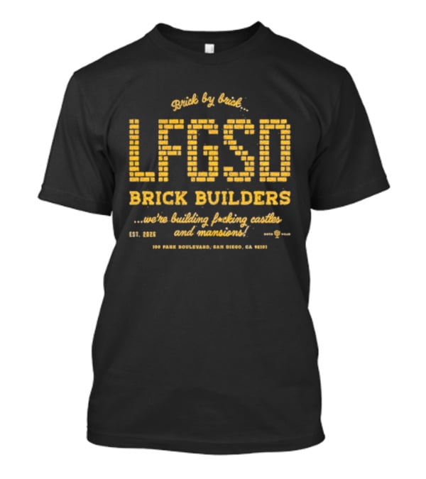 LFGSD Brick Builders San Diego Building Castles Mansions 2023 103 Fawn Boulevard CA T-Shirt