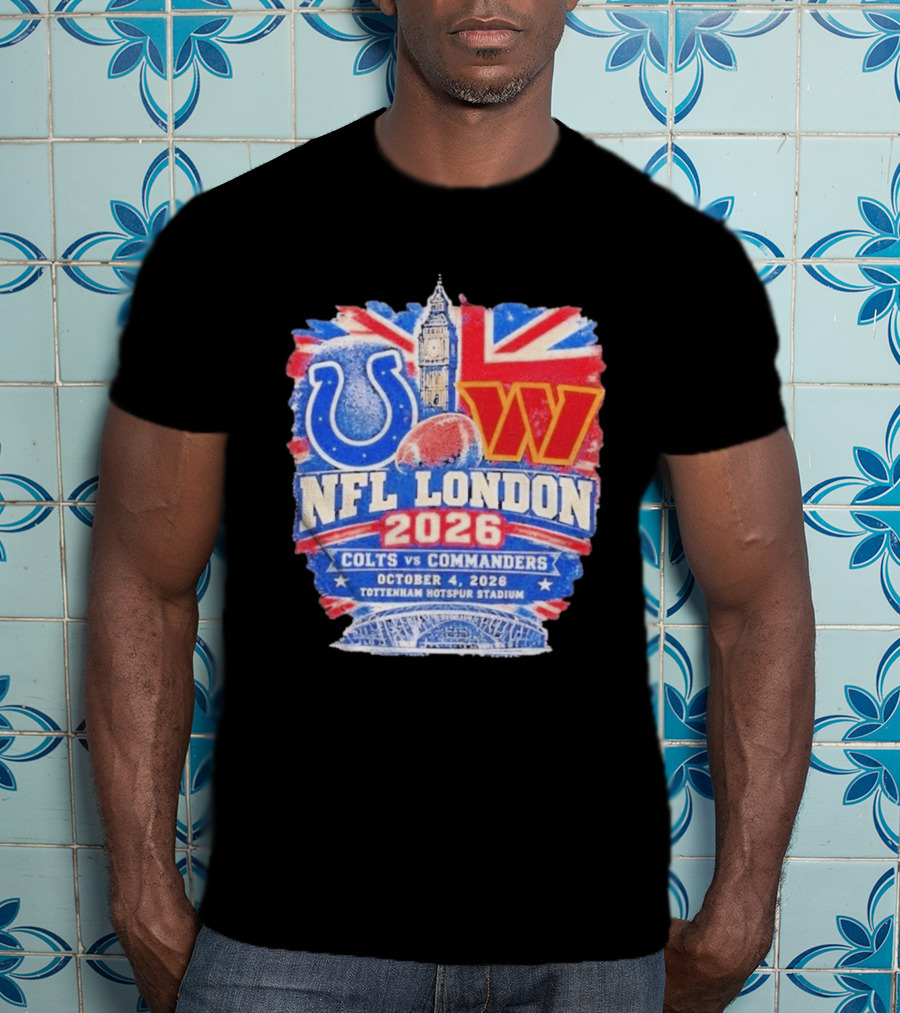 NFL London 2026 Colts Vs Commanders October 4 Tottenham Hotspur Stadium T-Shirt