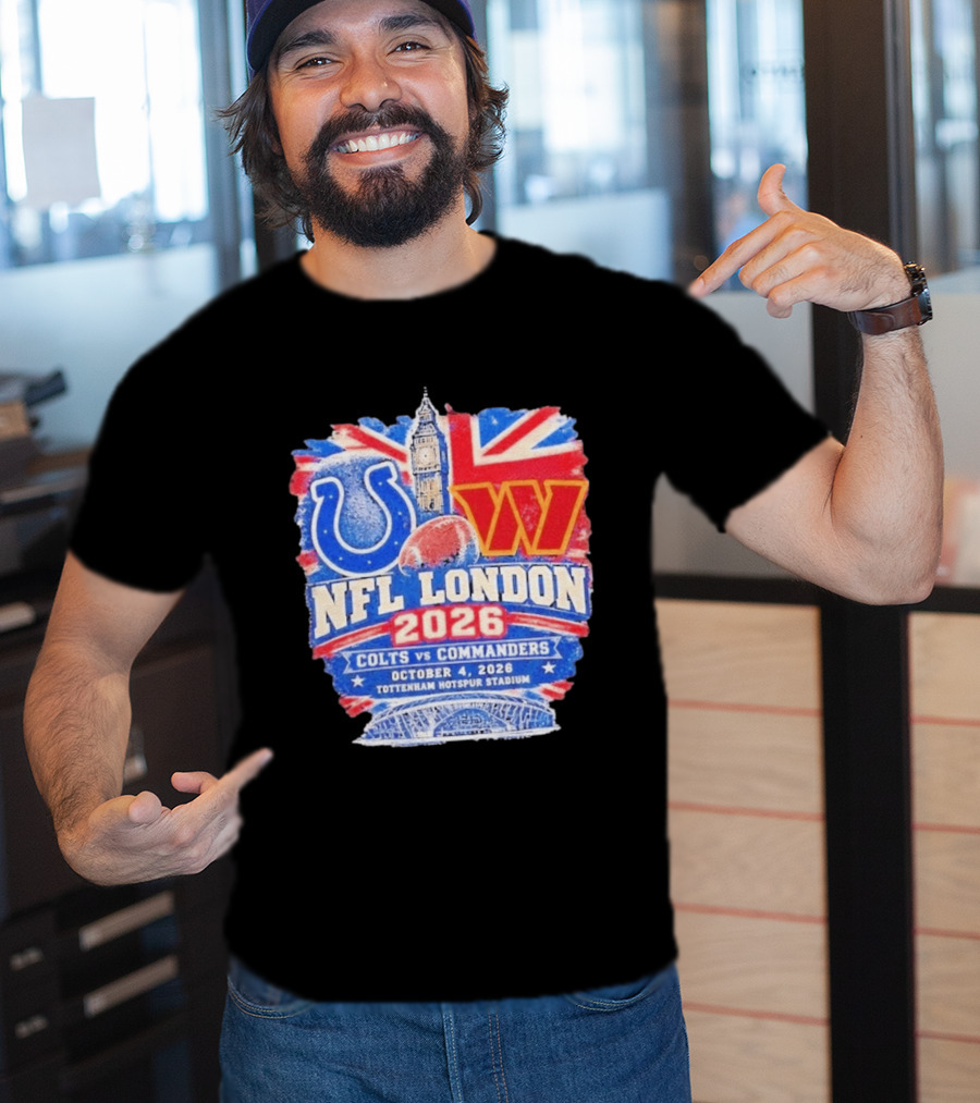 NFL London 2026 Colts Vs Commanders October 4 Tottenham Hotspur Stadium T-Shirt