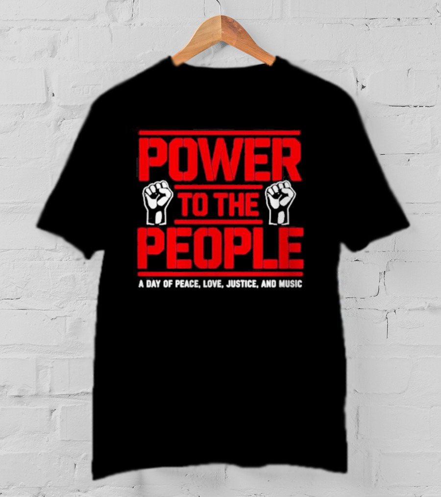 Power To The People Concert October 3 2026 Columbia Maryland A Day Of Peace Love Justice And Music T-Shirt