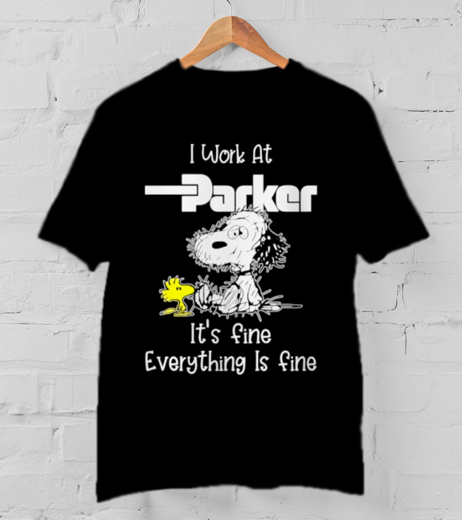 I Work At Parker Snoopy And Woodstock It's Fine Everything Is Fine T-Shirt