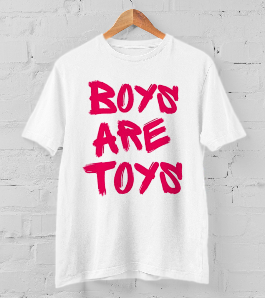 Boys Are Toys T-Shirt