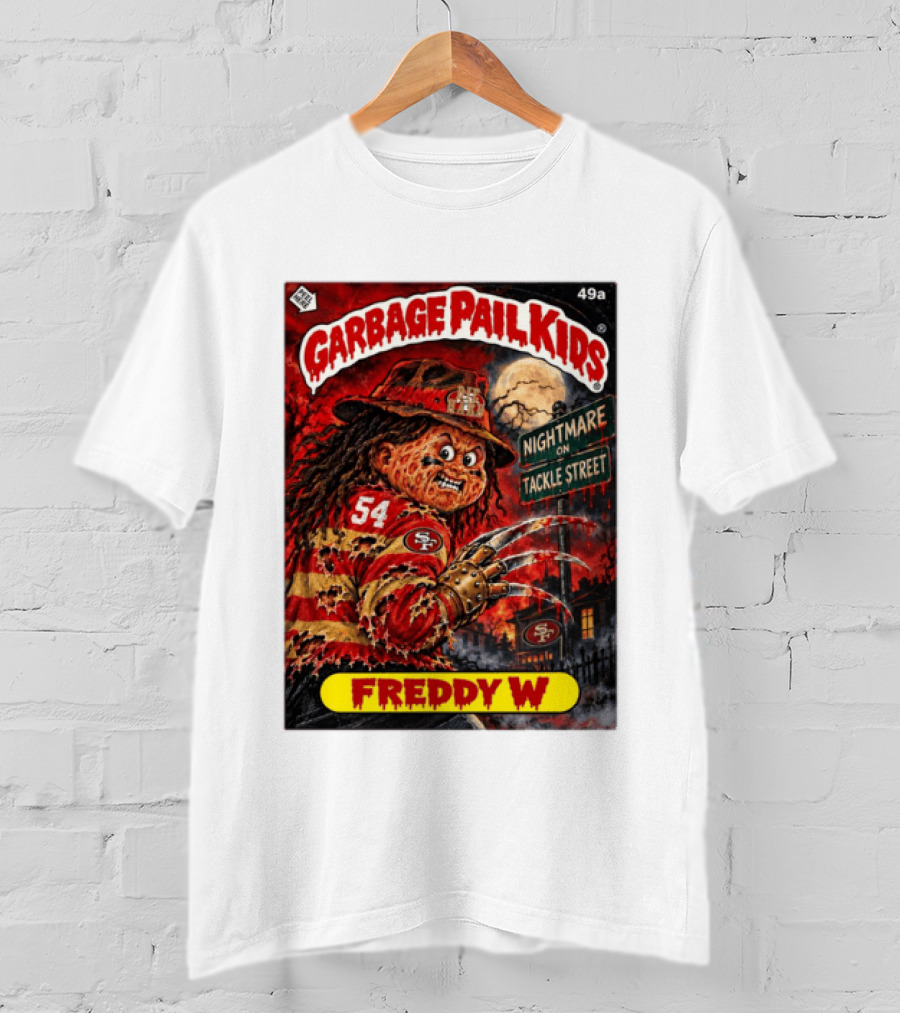 Garbage Pail Kids Freddy W Nightmare On Tackle Street San Francisco 49ers 54 T-Shirt