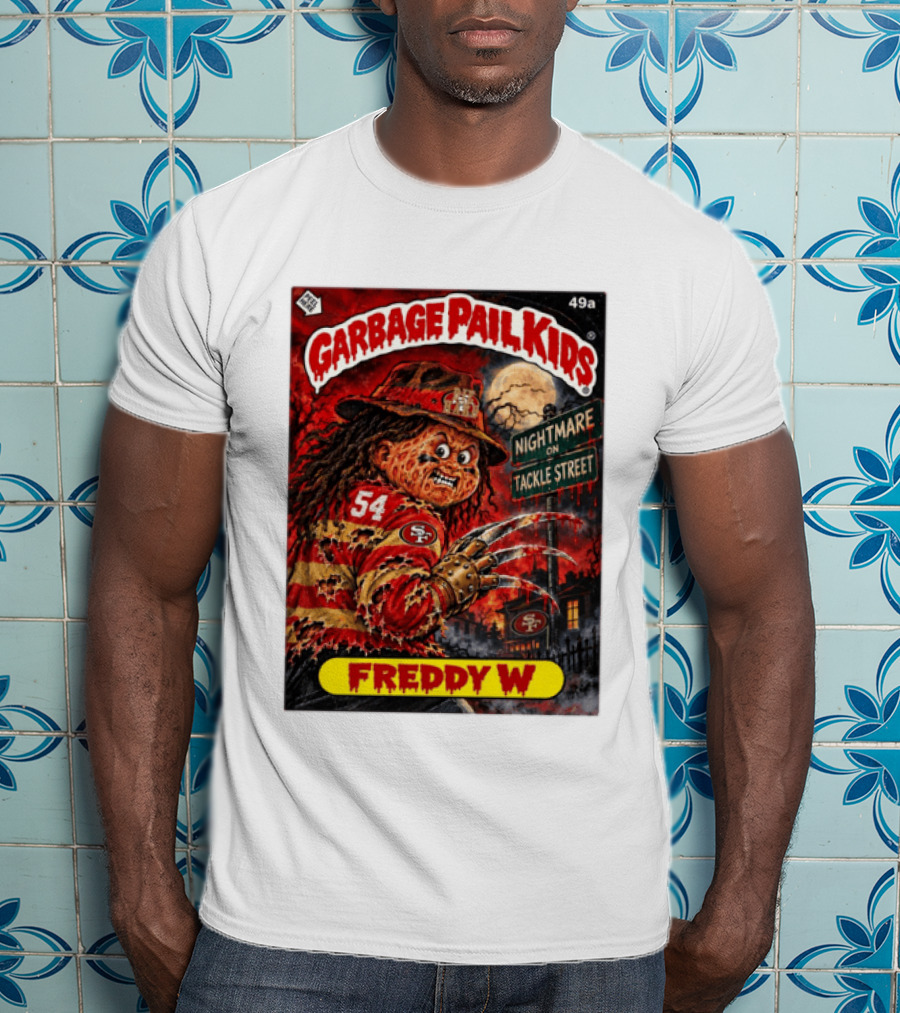 Garbage Pail Kids Freddy W Nightmare On Tackle Street San Francisco 49ers 54 T-Shirt