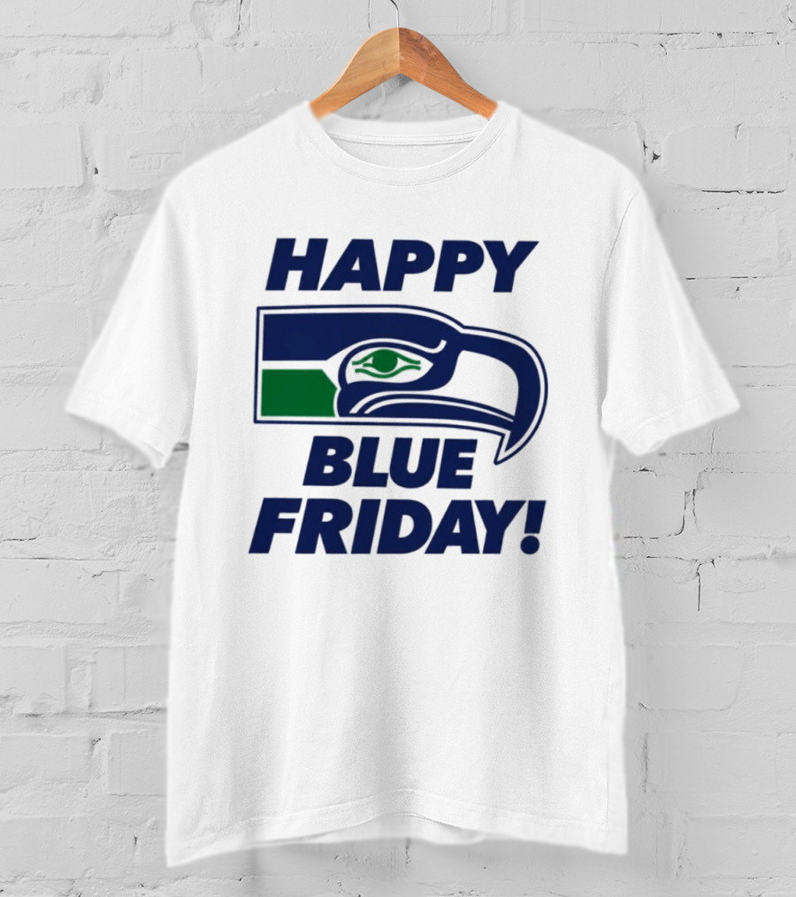 Happy Blue Friday Seattle Seahawks Fan Celebration T-Shirt