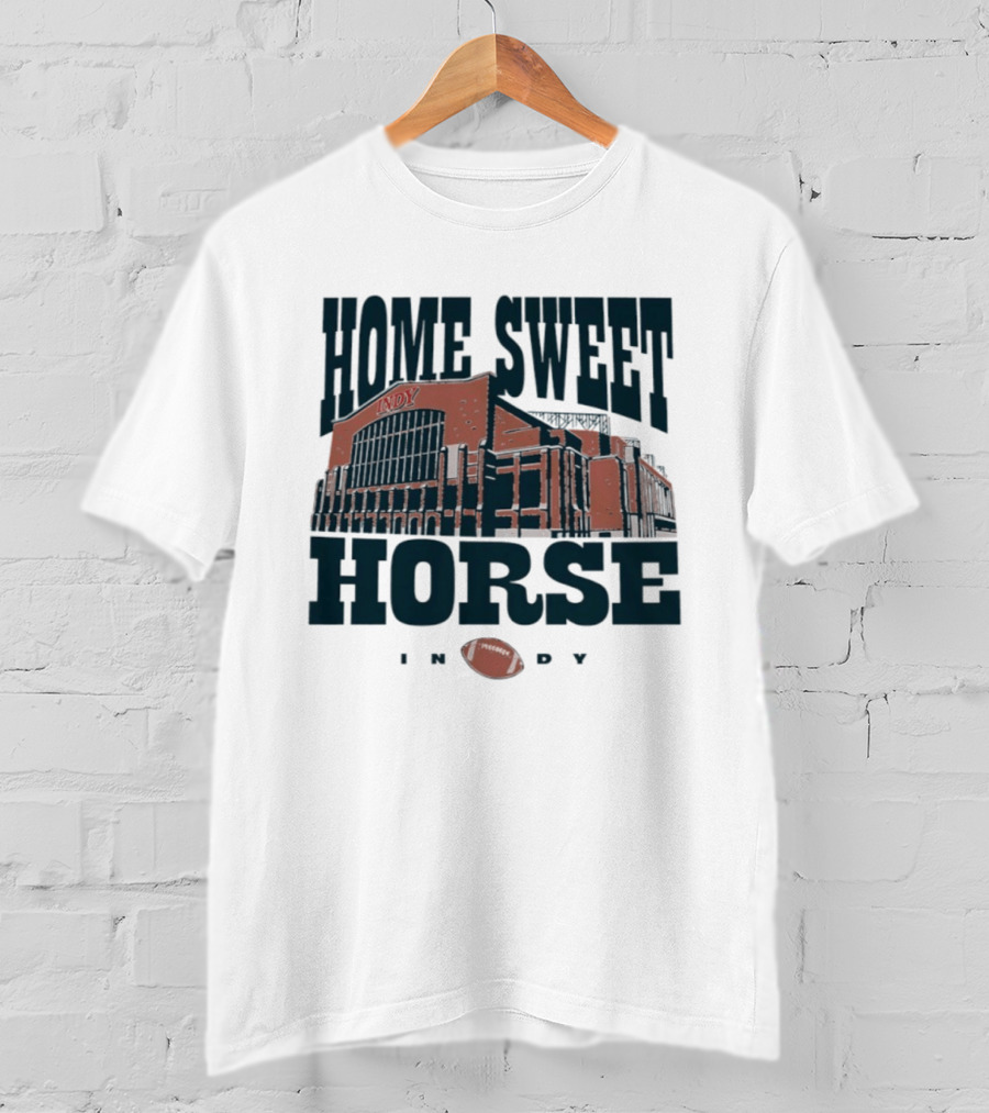Indianapolis Colts Home Sweet Horse Indy Football Stadium T-Shirt