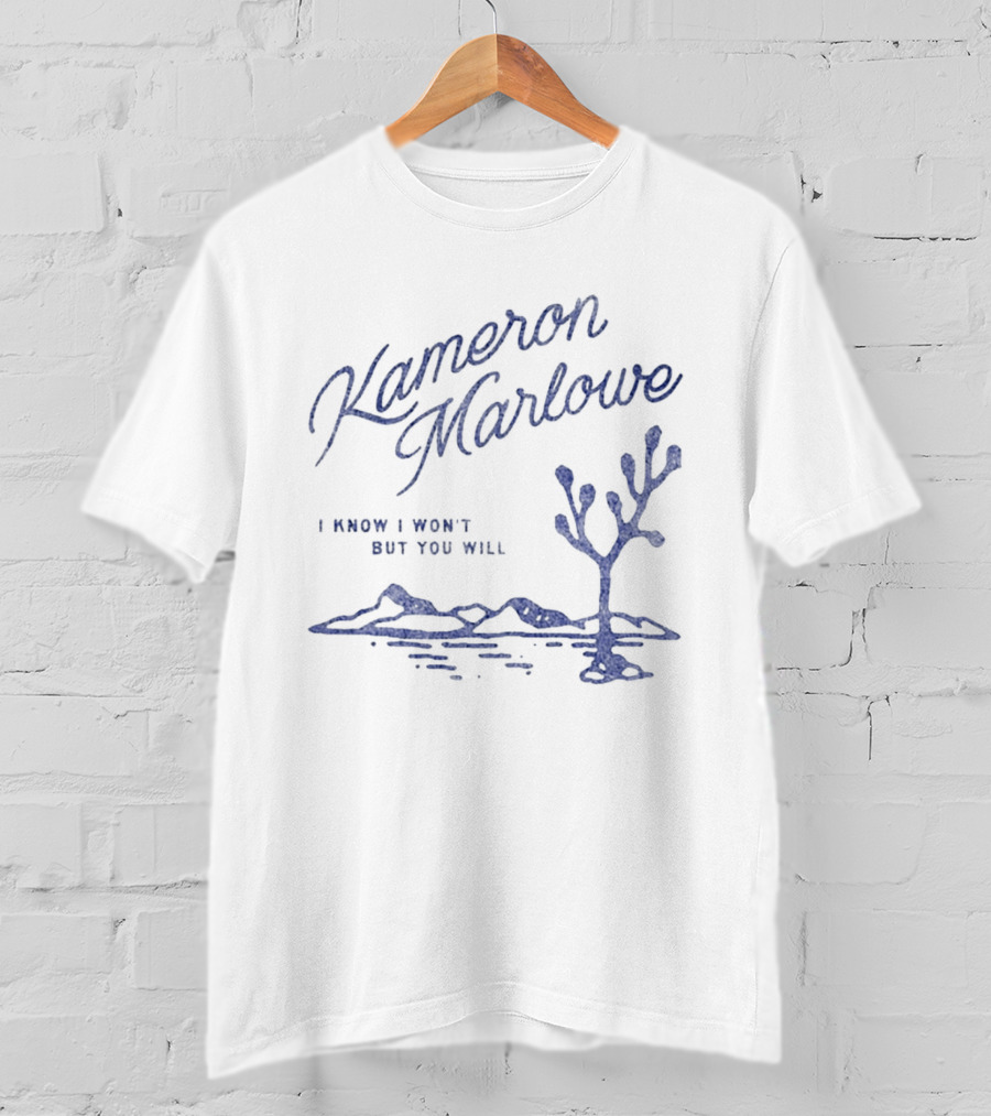 Kameron Marlowe I Know I Won't But You Will Desert Scene Country Music T-Shirt