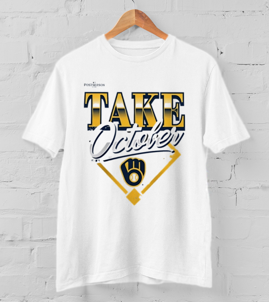 Milwaukee Brewers 2026 MLB Postseason Take October Baseball Championship Fever T-Shirt