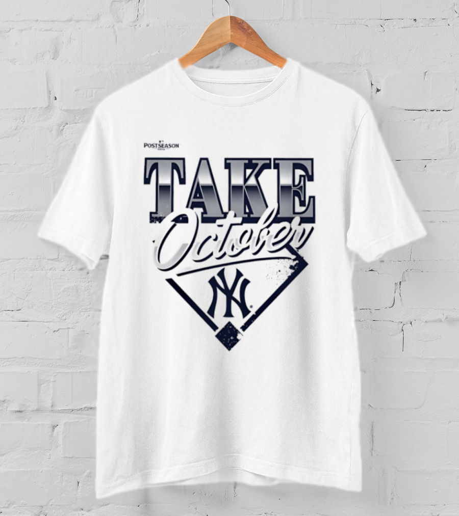 New York Yankees 2026 MLB Postseason Take October T-Shirt