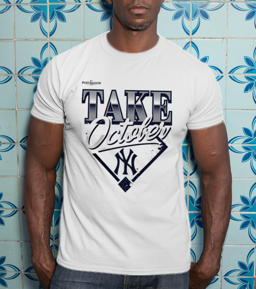 New York Yankees 2026 MLB Postseason Take October T-Shirt