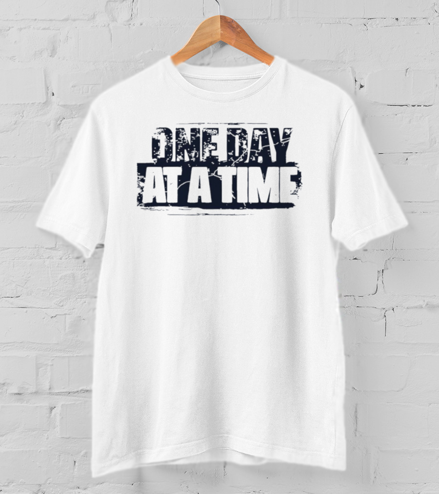 One Day At A Time Inspirational Motivational T-Shirt